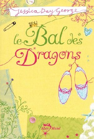 [Dragon Slippers 01] • Le Bal Des Dragons